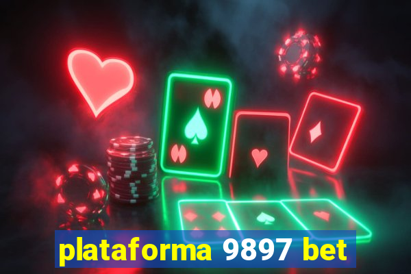 plataforma 9897 bet